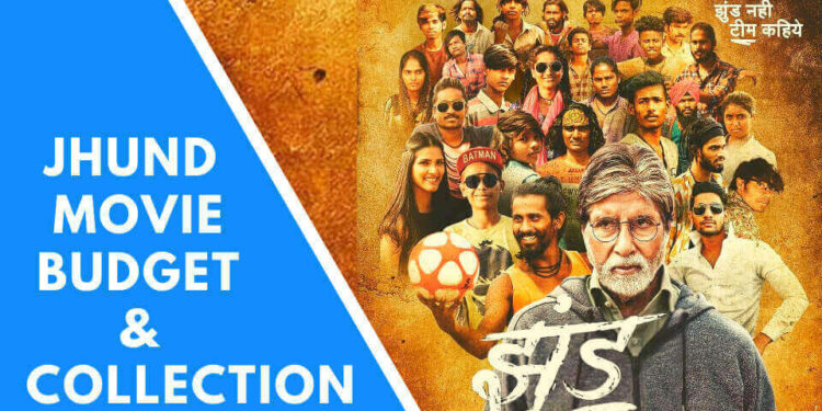 झुंड चित्रपट बजेट jhund movie budget and box office Collection